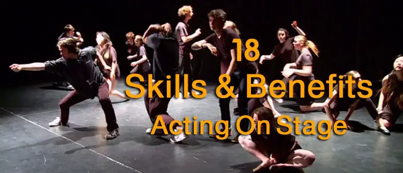 18 Skills Benefits Acting On Stage