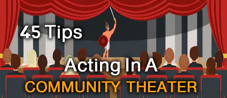 45 Tips acting in community theaters
