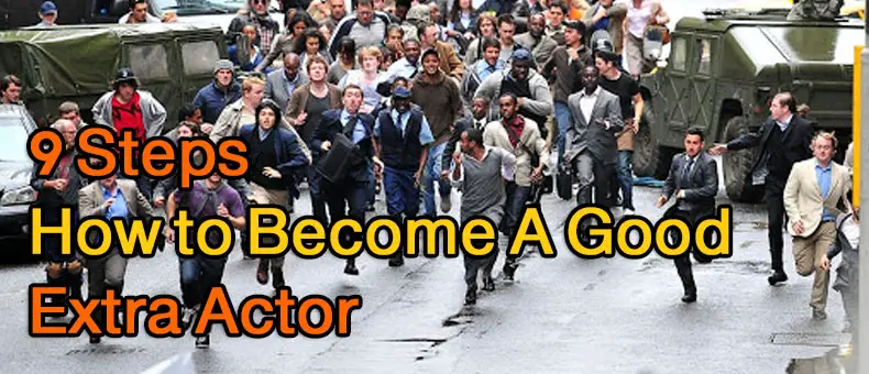 How to Become A Good and Successful Extra Actor